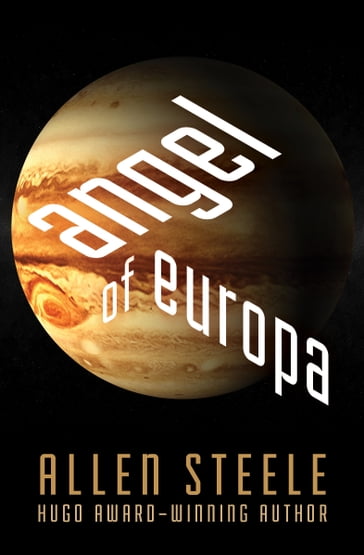 Angel of Europa - Allen Steele