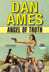 Angel of Truth (Angel: An Action-Packed Pulp Thriller Series Book 2)