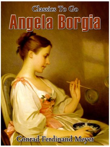 Angela Borgia - Conrad Ferdinand Meyer