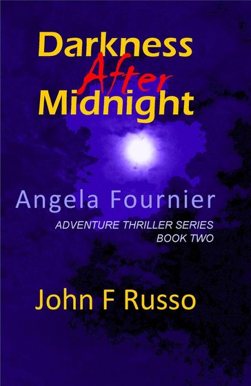Angela Fournier - Darkness After Midnight - John F Russo