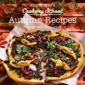 Angela Gray s Cookery School: Autumn Recipes