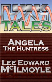 Angela The Huntress: a Tale of Euroboros