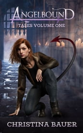 Angelbound Tales Volume One