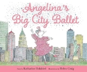 Angelina s Big City Ballet
