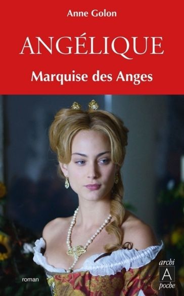 Angélique - tome 1 Marquise des anges - Anne Golon