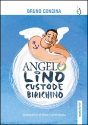 Angelo Lino custode birichino