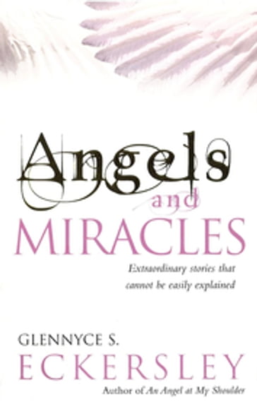 Angels And Miracles - Glennyce S. Eckersley