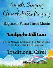 Angels Singing Church Bells Ringing Beginner Piano sheet Music Tadpole Edition