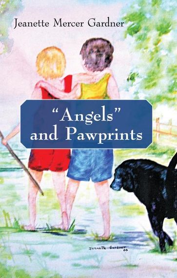 "Angels" and Pawprints - Jeanette Mercer Gardner