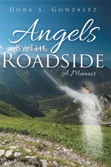 Angels by the Roadside - Dora S. Gonzalez