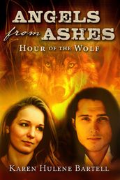 Angels from Ashes: Hour of the Wolf