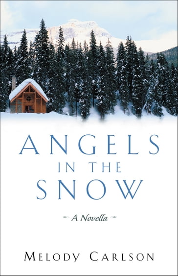 Angels in the Snow - Melody Carlson