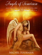 Angels of Tomorrow - Doomsday Clock of the Digital Era