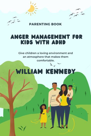 Anger Management For Kids With Adhd - William Kennedy