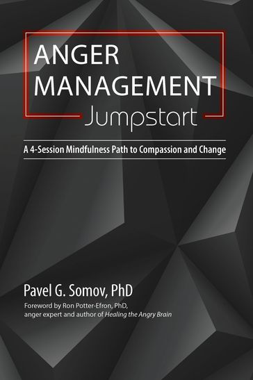 Anger Management Jumpstart - Pavel Somov PhD