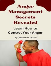 Anger Management Secrets Revealed