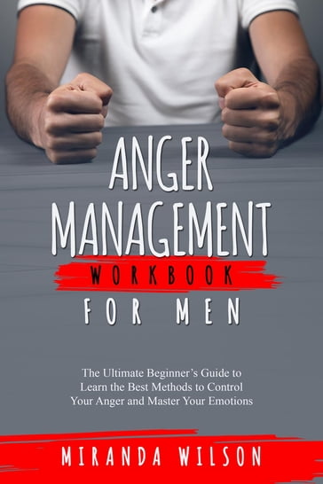 Anger Management Workbook for Men - Miranda Wilson