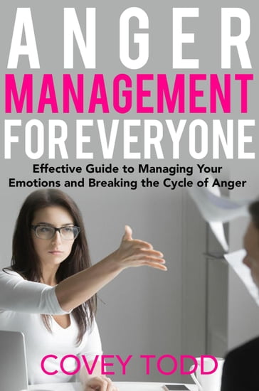 Anger Management for Everyone - Covey Todd