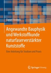 Angewandte Bauphysik und Werkstoffkunde naturfaserverstärkter Kunststoffe