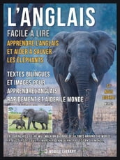 L Anglais facile a lire - Apprendre l anglais et aider à sauver les éléphants