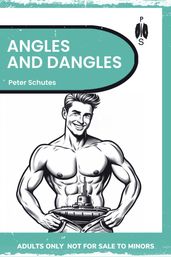 Angles and Dangles: A Steamy Submariner s Story