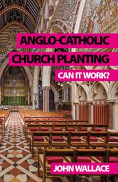 Anglo-Catholic Church Planting