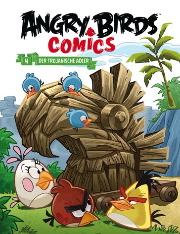 Angry Birds 4: Der trojanische Adler - Cèsar Ferioli - Giorgio Cavazzano