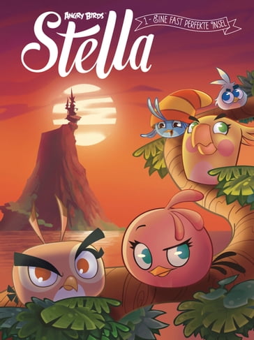 Angry Birds - Stella 1: Eine fast perfekte Insel - Audrey Alwett - Julien Frey