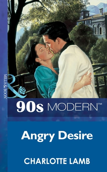 Angry Desire (Mills & Boon Vintage 90s Modern) - Charlotte Lamb