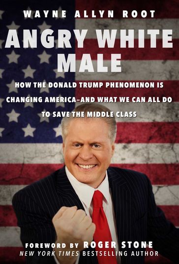 Angry White Male - Wayne Allyn Root