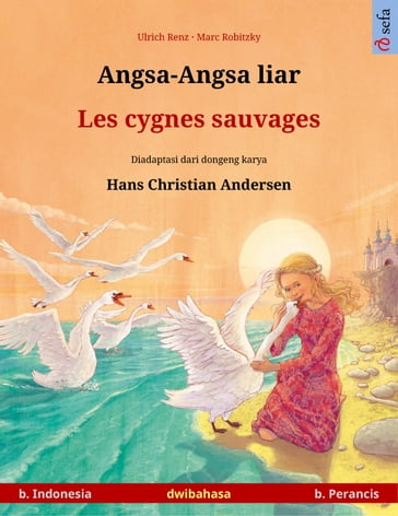 Angsa-Angsa liar  Les cygnes sauvages (b. Indonesia  b. Perancis) - Ulrich Renz