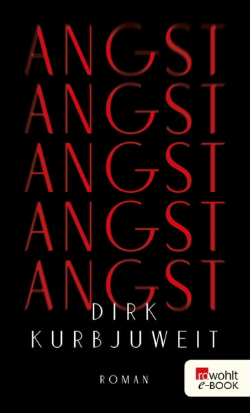 Angst - Dirk Kurbjuweit