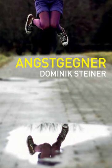 Angstgegner - Dominik Steiner