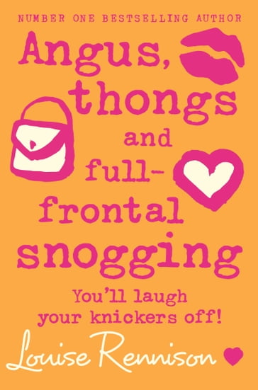 Angus, thongs and full-frontal snogging (Confessions of Georgia Nicolson, Book 1) - Louise Rennison