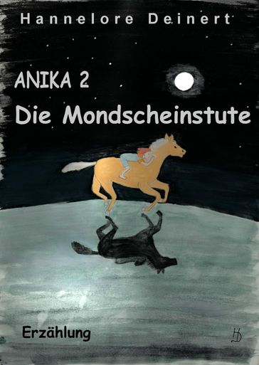 Anika Die Mondscheinstute - Hannelore Deinert