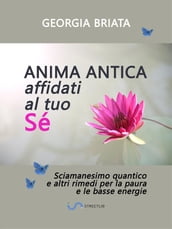 Anima antica affidati al tuo sé