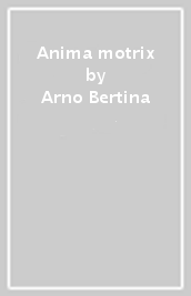 Anima motrix