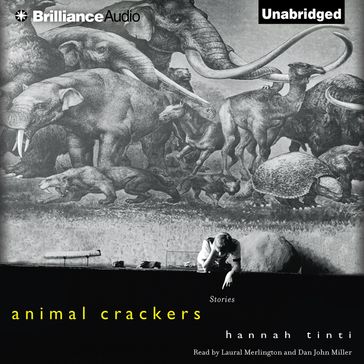 Animal Crackers - Hannah Tinti