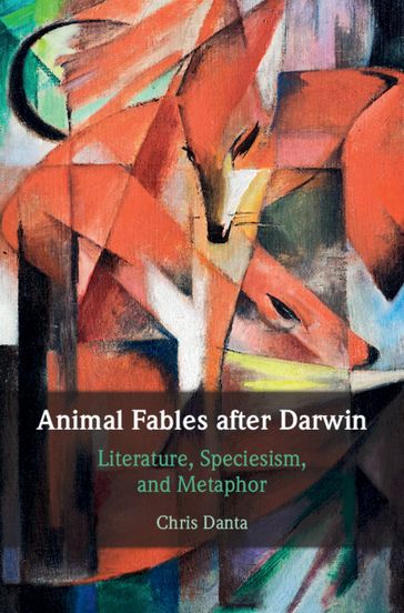 Animal Fables after Darwin - Chris Danta