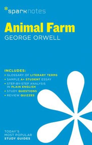 Animal Farm SparkNotes Literature Guide - SparkNotes - George Orwell - SparkNotes