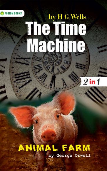 Animal Farm and The Time Machine - Orwell George - H G Wells