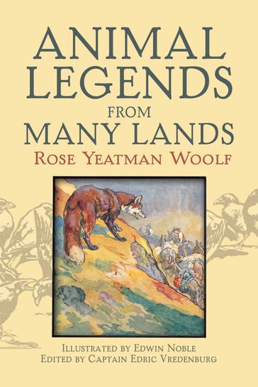 Animal Legends from Many Lands - Rose Yeatman Woolf