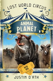 Animal Planet: The Lost World Circus Book 6