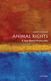 Animal Rights: A Very Short Introduction