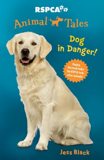 Animal Tales 5: Dog in Danger! - Jess Black