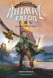 Animal Tatoo saison 2 - Les bêtes suprêmes, Tome 05