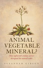 Animal, Vegetable, Mineral?