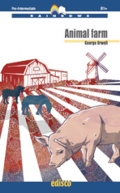 Animal farm. Level B1 pre-intermediate. Rainbows readers. Con espansione online. Con CD-Audio