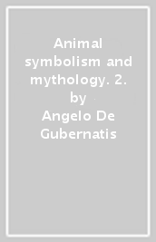 Animal symbolism and mythology. 2.