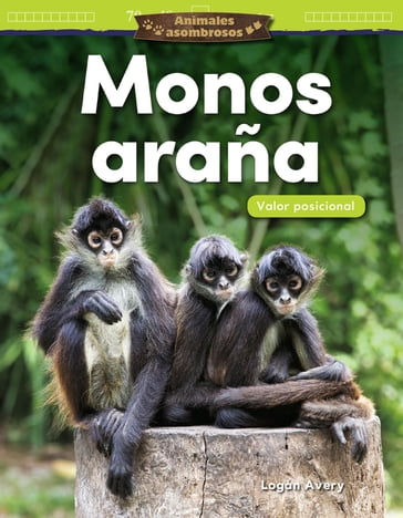 Animales asombrosos: Monos araña: Valor posicional - Logan Avery